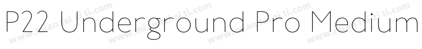 P22 Underground Pro Medium Regular字体转换